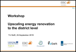 Workshop on upscaling energy renovation to the district level - Presentations